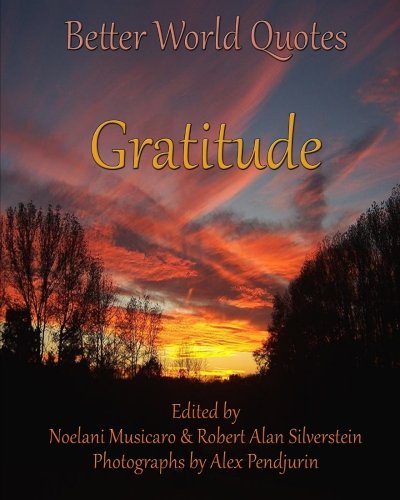 Stock image for Better World Quotes: Gratitude (Volume 6) for sale by Revaluation Books