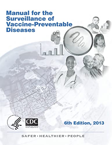 9781493733798: Manual for the Surveillance of Vaccine-Preventable Diseases 6th Edition, 2013