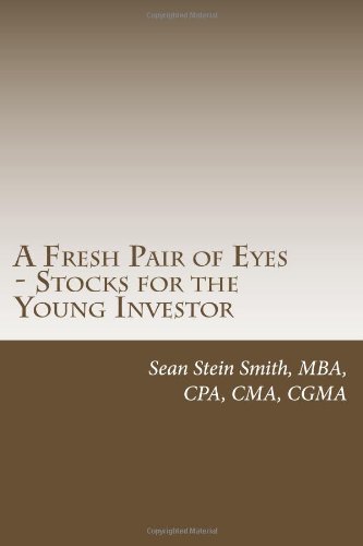 Imagen de archivo de A Fresh Pair of Eyes - Stocks for the Young Investor: Volume 3 a la venta por Revaluation Books