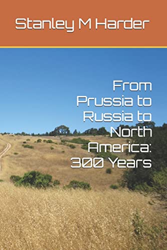 Beispielbild fr From Prussia to Russia to North America: 300 Years zum Verkauf von Lucky's Textbooks
