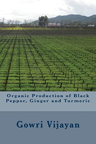 9781493737345: Organic Production of Black Pepper, Ginger and Turmeric (All About Organic Farming)