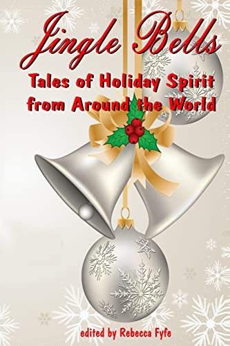 Beispielbild fr Jingle Bells: Tales of Holiday Spirit from Around the World (Expanded Edition)) zum Verkauf von Lucky's Textbooks