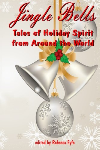 9781493739400: Jingle Bells: Tales of Holiday Spirit from Around the World