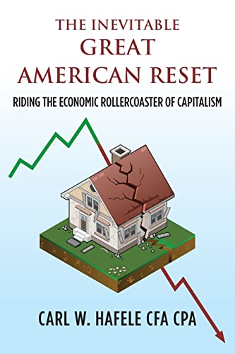 Beispielbild fr The Inevitable GREAT AMERICAN RESET: Riding the Economic Rollercoaster of Capitalism zum Verkauf von Your Online Bookstore