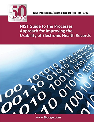 Stock image for Nist Guide to the Processes Approach for Improving the Usability of Electronic Health Records: Nistir 7741 for sale by Revaluation Books