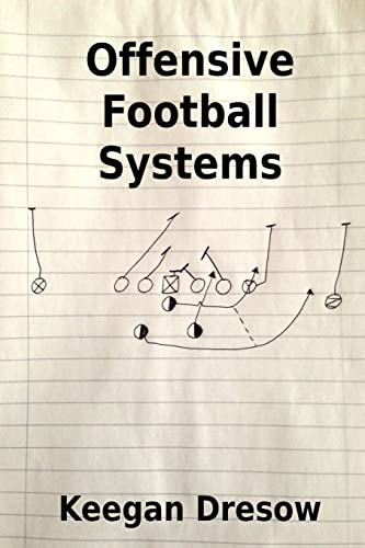 9781493747634: Offensive Football Systems: Expanded Edition: Now with 78 play diagrams: Volume 4