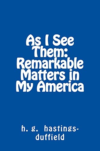 Beispielbild fr As I See Them: Remarkable Matters in My America zum Verkauf von THE SAINT BOOKSTORE