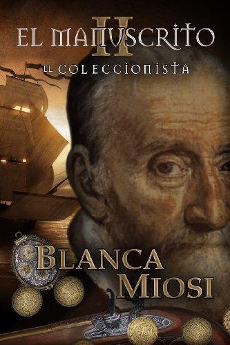 El Manuscrito II: El coleccionista (Spanish Edition) - Miosi, Blanca