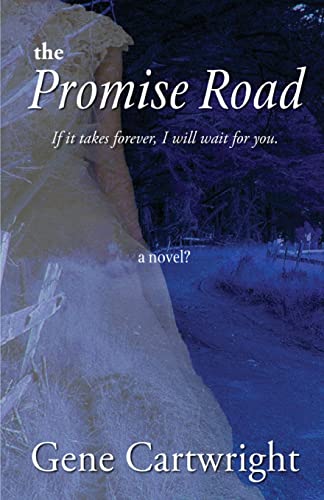 Stock image for The Promise Road: If It Takes Forever, I Will Wait For You. for sale by THE SAINT BOOKSTORE