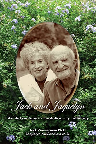 Imagen de archivo de Jack and Jaquelyn: An Adventure in Evolutionary Intimacy a la venta por Zoom Books Company