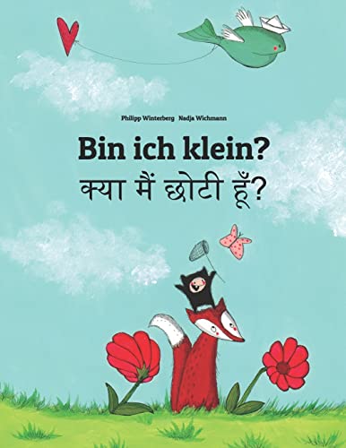 Stock image for Bin ich klein? ???? ??? ???? ????: Kinderbuch Deutsch-Hindi (zweisprachig/bilingual) (Bilinguale Bcher (Deutsch-Hindi) von Philipp Winterberg) for sale by Studibuch
