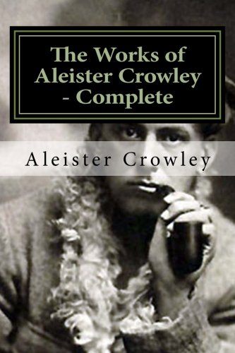 Stock image for The Works of Aleister Crowley Complete for sale by Always Superior Books