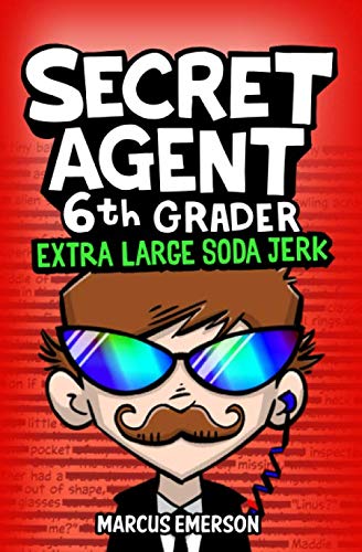 Imagen de archivo de Secret Agent 6th Grader 3: Extra Large Soda Jerk a la venta por ZBK Books