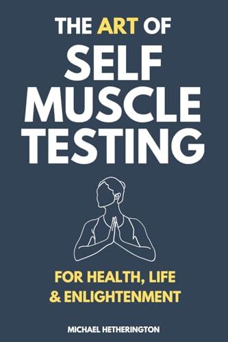 9781493758463: The Art of Self Muscle Testing