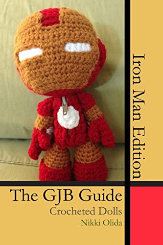 Stock image for The GJB Guide: Crocheted Dolls [Iron Man Edition] for sale by California Books