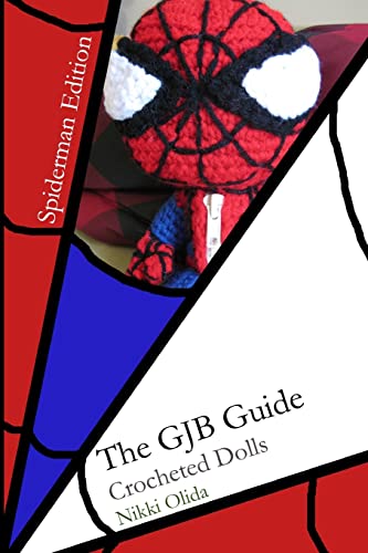 9781493759132: The GJB Guide: Crocheted Dolls [Spiderman Edition]