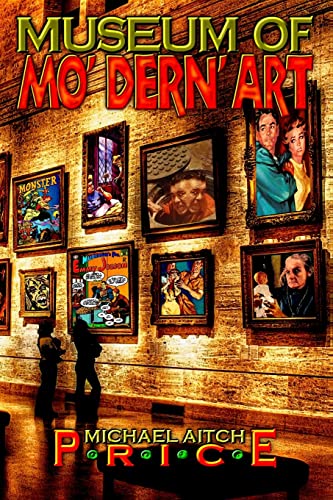 Stock image for Museum of Mo' Dern' Art (Comics from the Gone World) for sale by Lucky's Textbooks