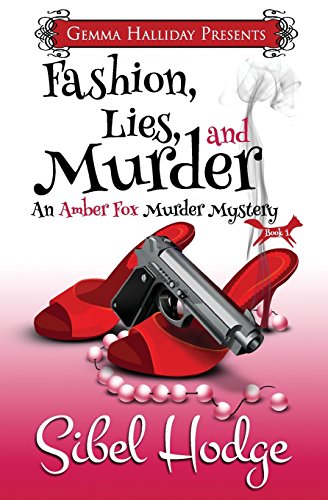 Beispielbild fr Fashion, Lies, and Murder: Amber Fox Mysteries book #1: Volume 1 zum Verkauf von WorldofBooks
