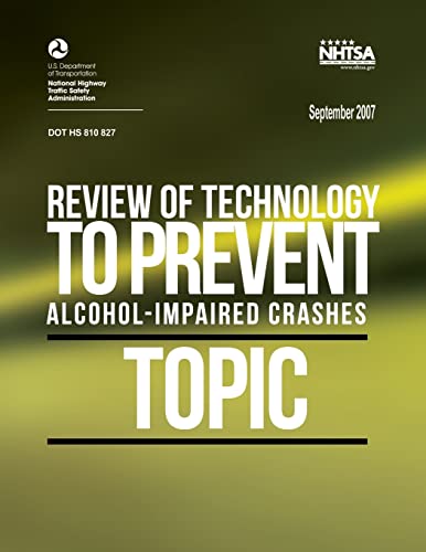 Imagen de archivo de Review of Technology to Prevent Alcohol-Impaired Crashes (TOPIC) a la venta por Lucky's Textbooks
