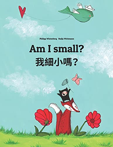 Beispielbild fr Am I small? ????: Children's Picture Book English-Chinese [traditional] (Bilingual Edition) zum Verkauf von ThriftBooks-Dallas