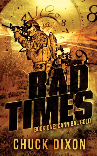 Stock image for Bad Times: Book One: Cannibal Gold for sale by medimops