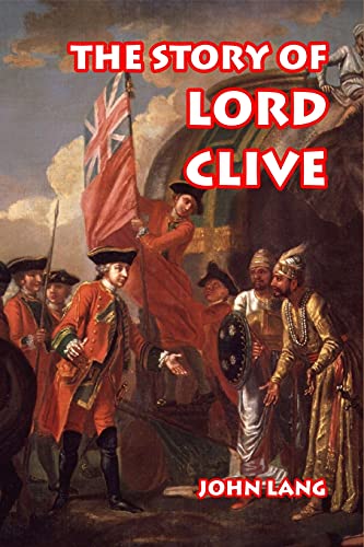 Stock image for The Story of Lord Clive for sale by PBShop.store US
