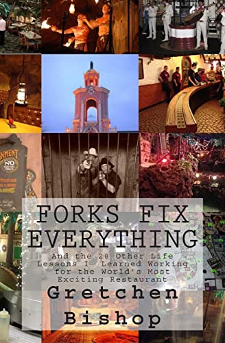 9781493776665: Forks Fix Everything: And the 28 Other Life Lessons I Learned Working at a the World's Most Exciting Restaurant.