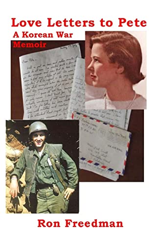 Stock image for Love Letters to Pete, A Korean War Memoir: January 1, 1953 to October 10, 1953 for sale by Wonder Book