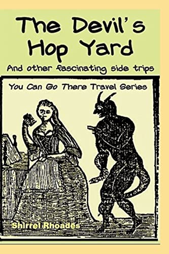 Stock image for The Devil's Hop Yard And Other Fascinating Side Trips Volume 1 The You Can Go There Travel Series for sale by PBShop.store US