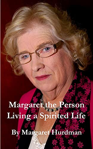 9781493780860: Margaret The Person: Living a Spirited Life