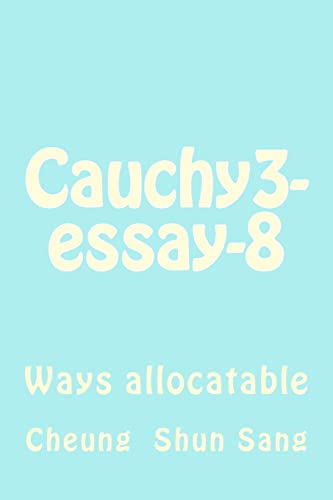 9781493785667: Cauchy3-essay-8: Ways allocatable