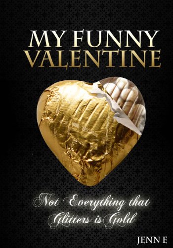 9781493787234: My Funny Valentine: Not Everything that Glitters is Gold: Volume 1