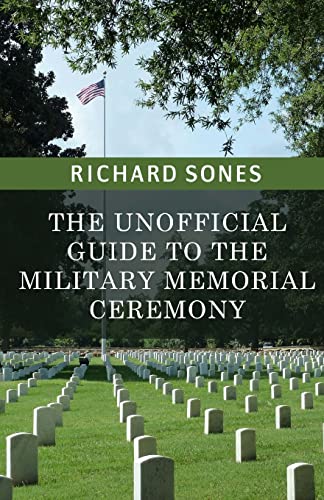 9781493790043: The Unofficial Guide To The Military Memorial Ceremony