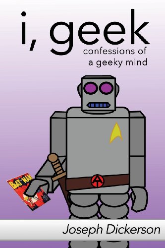 9781493790937: i, geek: confessions of a geeky mind