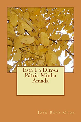 Stock image for Esta  a Ditosa Ptria Minha Amada (Portuguese Edition) for sale by Lucky's Textbooks