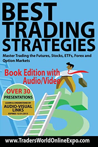 Stock image for Best Trading Strategies: Master Trading the Futures, Stocks, ETFs, Forex and Option Markets (Traders World Online Expo Books) for sale by PlumCircle