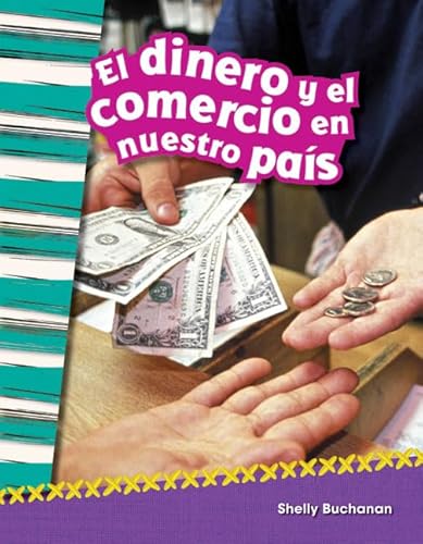Stock image for El dinero y el comercio en nuestro pais / Money and Trade in Our Nation for sale by Revaluation Books