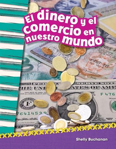 Stock image for Teacher Created Materials - Primary Source Readers Content and Literacy: El dinero y el comercio en nuestro mundo (Money and Trade in Our World) - - Grade 2 - Guided Reading Level L for sale by Irish Booksellers