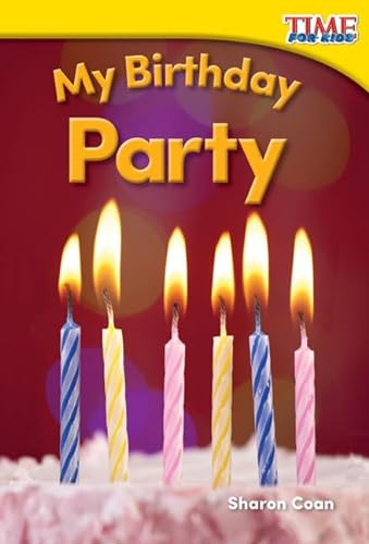 Beispielbild fr Teacher Created Materials - TIME For Kids Informational Text: My Birthday Party - Grade K - Guided Reading Level A (Time for Kids(r) Informational Text) zum Verkauf von Once Upon A Time Books