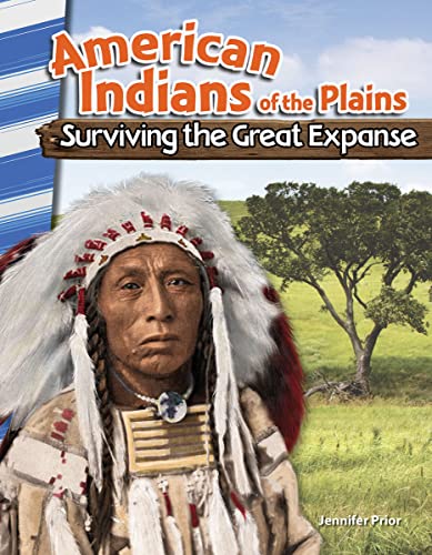 Beispielbild fr American Indians of the Plains : Surviving the Great Expanse zum Verkauf von Better World Books