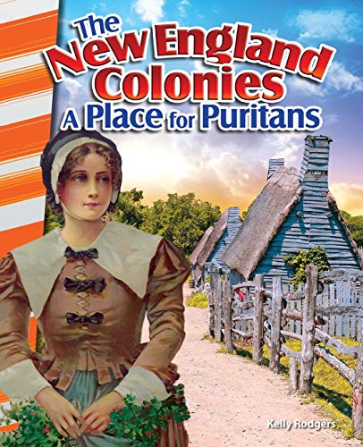 Imagen de archivo de The New England Colonies: A Place for Puritans (Social Studies Readers) a la venta por GF Books, Inc.