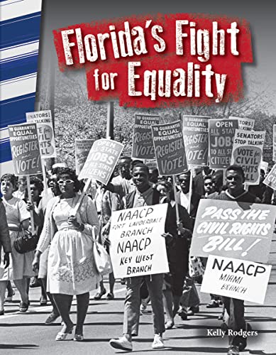 Imagen de archivo de Teacher Created Materials - Primary Source Readers - Florida's Fight for Equality - Grade 4 - Guided Reading Level V a la venta por HPB-Ruby