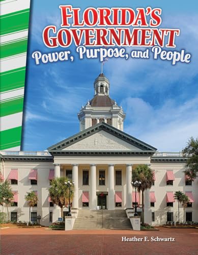 Stock image for Teacher Created Materials - Primary Source Readers - Florida's Government: Power, Purpose, and People - Grade 4 - Guided Reading Level V for sale by Books Unplugged