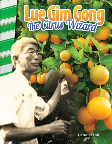 9781493835492: Teacher Created Materials - Primary Source Readers: Lue Gim Gong: The Citrus Wizard - Grade 4 - Guided Reading Level S