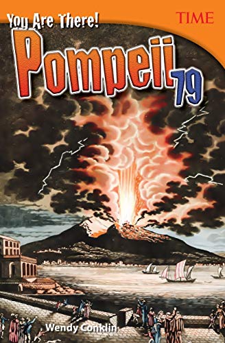 Beispielbild fr You Are There! Pompeii 79 (Time for Kids Nonfiction Readers) zum Verkauf von SecondSale