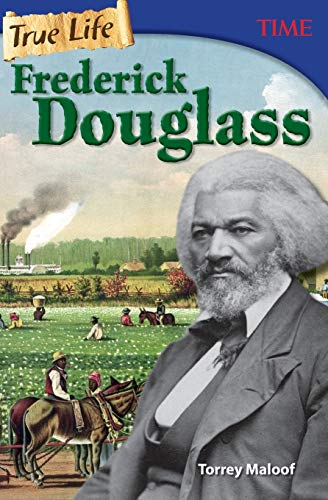 Beispielbild fr Frederick Douglass: True Life 8th Grade Reader (Time for Kids Nonfiction Biographies for Kids, Ages 12-14) (TIME®: Informational Text) zum Verkauf von BooksRun