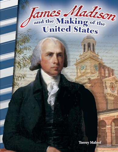 Stock image for James Madison and the Making of the United States (Primary Source Readers) for sale by SecondSale