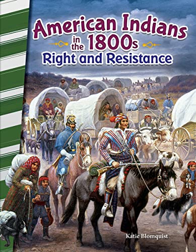 Beispielbild fr American Indians in The 1800s : Right and Resistance (America in The 1800s) zum Verkauf von Better World Books