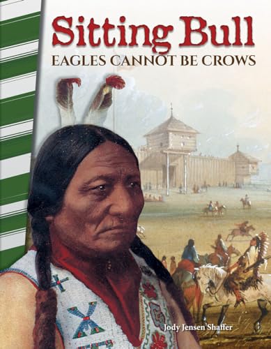 9781493838004: Sitting Bull: Eagles Cannot Be Crows (Primary Source Readers)