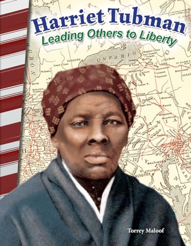 Stock image for Harriet Tubman: Leading Others to Liberty - Social Studies Book for Kids - Great for School Projects and Book Reports (Social Studies: Informational Text) for sale by Friends of Johnson County Library
